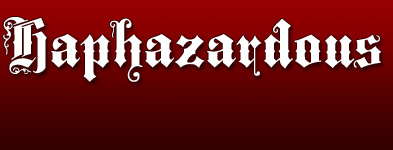 Haphazardous